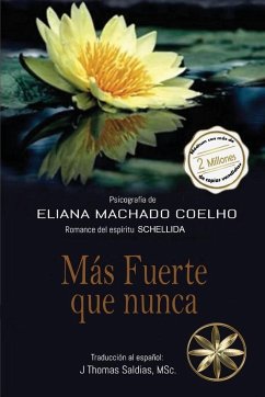 Más fuerte que nunca - Machado Coelho, Eliana; Schellida, Por El Espíritu