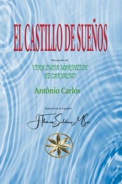 El Castillo de Sueños (eBook, ePUB) - Marinzeck de Carvalho, Vera Lúcia; António Carlos, Por El Espíritu