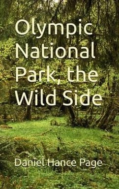 Olympic National Park, the Wild Side (eBook, ePUB) - Page, Daniel Hance