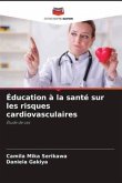 Éducation à la santé sur les risques cardiovasculaires