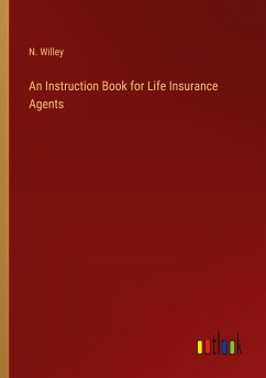 An Instruction Book for Life Insurance Agents