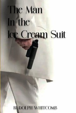 The Man in the Ice Cream Suit - Whitcomb, Rudolph