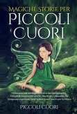 Magiche Storie per Piccoli Cuori (eBook, ePUB) Magiche Storie per Piccoli Cuori (eBook, ePUB)