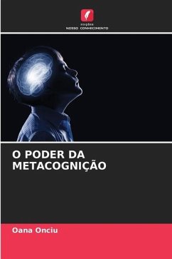 O PODER DA METACOGNIÇÃO - Onciu, Oana