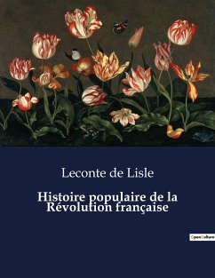 Histoire populaire de la Révolution française - De Lisle, Leconte