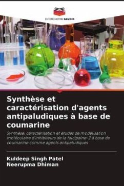 Synthèse et caractérisation d'agents antipaludiques à base de coumarine - Patel, Kuldeep Singh;Dhiman, Neerupma