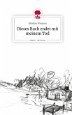 Dieses Buch endet mit meinem Tod. Life is a Story - story.one