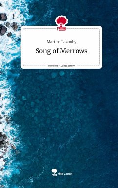 Song of Merrows. Life is a Story - story.one - Lazonby, Martina