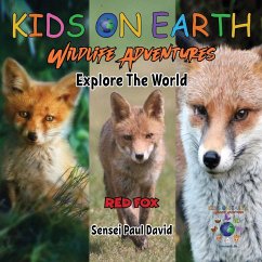 KIDS ON EARTH Wildlife Adventures - Explore The World Red Fox - Austria - David, Sensei Paul