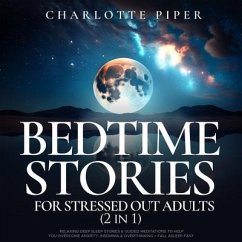 Cover Bedtime Stories For Stressed Out Adults (2 in 1) (eBook, ePUB)