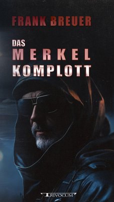 Das Merkel Komplott - Breuer, Frank