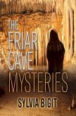 The Friar Cave Mysteries (eBook, ePUB)