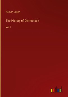 The History of Democracy - Capen, Nahum