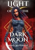 Light of the Dark Moon (eBook, ePUB) Light of the Dark Moon (eBook, ePUB)