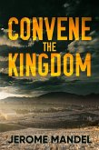 Convene The Kingdom (eBook, ePUB)