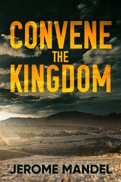 Convene The Kingdom (eBook, ePUB) - Mandel, Jerome