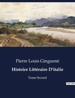 Histoire Littéraire D'italie - Ginguené, Pierre Louis