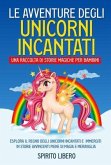 Le avventure degli unicorni incantati (eBook, ePUB)