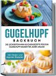 Gugelhupf Backbuch: Die leckersten... - Bild 1