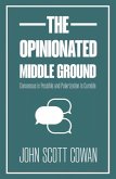 The Opinionated Middle Ground (eBook, ePUB)