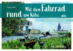 Mit dem Fahrrad rund um Köln (eBook, PDF) - Thomas Pfeiffer