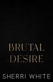 Brutal Desire (Brutal Love Duet, #1) (eBook, ePUB)