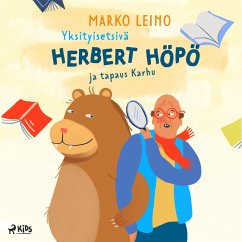 Yksityisetsivä Herbert Höpö ja tapaus Karhu (MP3-Download) - Leino, Marko