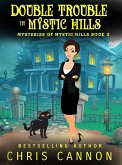 Double Trouble in Mystic Hills (Mysteries of Mystic Hills, #2) (eBook, ePUB)