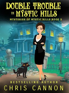 Double Trouble in Mystic Hills (Mysteries of Mystic Hills, #2) (eBook, ePUB) - Cannon, Chris