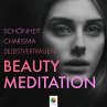 Beauty Meditation * Schönheit,... - Bild 1