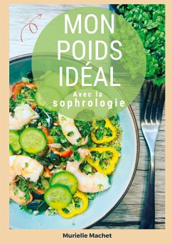 Mon poids idéal avec la sophrologie (eBook, ePUB) - Machet, Murielle