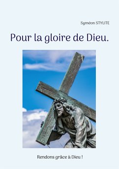 Pour la gloire de Dieu. (eBook, ePUB) - Stylite, Syméon
