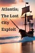 Atlantis; The Lost City Exploit (eBook,... - Bild 1
