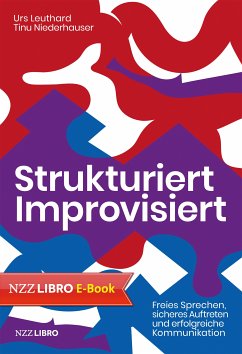 Strukturiert Improvisiert (eBook, ePUB) - Leuthard, Urs; Niederhauser, Tinu