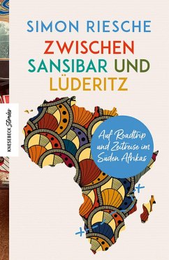 Zwischen Sansibar und Lüderitz (eBook, ePUB) - Riesche, Simon
