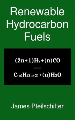 Renewable Hydrocarbon Fuels (eBook, ePUB) - Pfeilschifter, James