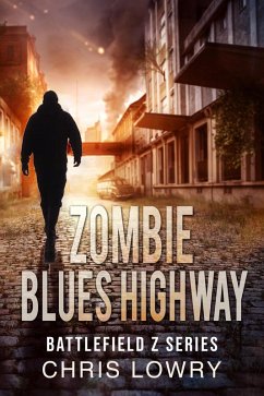 Zombie Blues Highway (The Battlefield Z Series) (eBook, ePUB) - Lowry, Chris