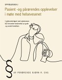 Oppfølger/Bok 2 - Pasient - og pårørendes opplevelser i møte med helsevesenet (eBook, ePUB)