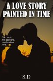 A Love Story Painted In Time (eBook, ePUB)