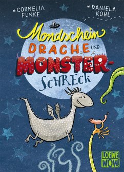 Mondscheindrache und Monsterschreck (eBook, PDF) - Funke, Cornelia
