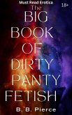 The Big Book of Dirty Panty Fetish (eBook, ePUB) The Big Book of Dirty Panty Fetish (eBook, ePUB)