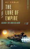 The Lure of Empire (Against the Endless Dark, #2) (eBook, ePUB)