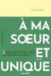 A ma soeur et unique (eBook, ePUB) - Bild 1