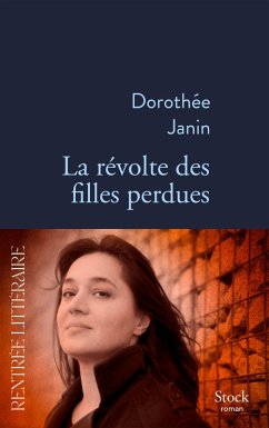 La révolte des filles perdues (eBook, ePUB) - Janin, Dorothée