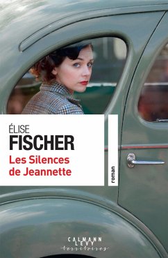Les Silences de Jeannette (eBook, ePUB) - Fischer, Elise