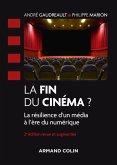La fin du cinéma ? - 2e éd. (eBook, ePUB) La fin du cinéma ? - 2e éd. (eBook, ePUB)