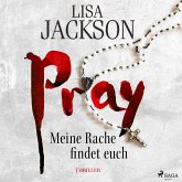 Pray - Meine Rache findet euch / Detective Bentz und Montoya Bd.9 (MP3-Download)
