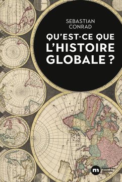 Qu'est-ce que l'histoire globale ? (eBook, ePUB) - Conrad, Sebastian