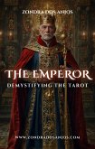 Demystifying the Tarot - The Emperor (Demystifying the Tarot - The 22 Major Arcana., #4) (eBook, ePUB)