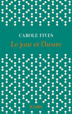 Le jour et l'heure (eBook, ePUB) - Fives, Carole